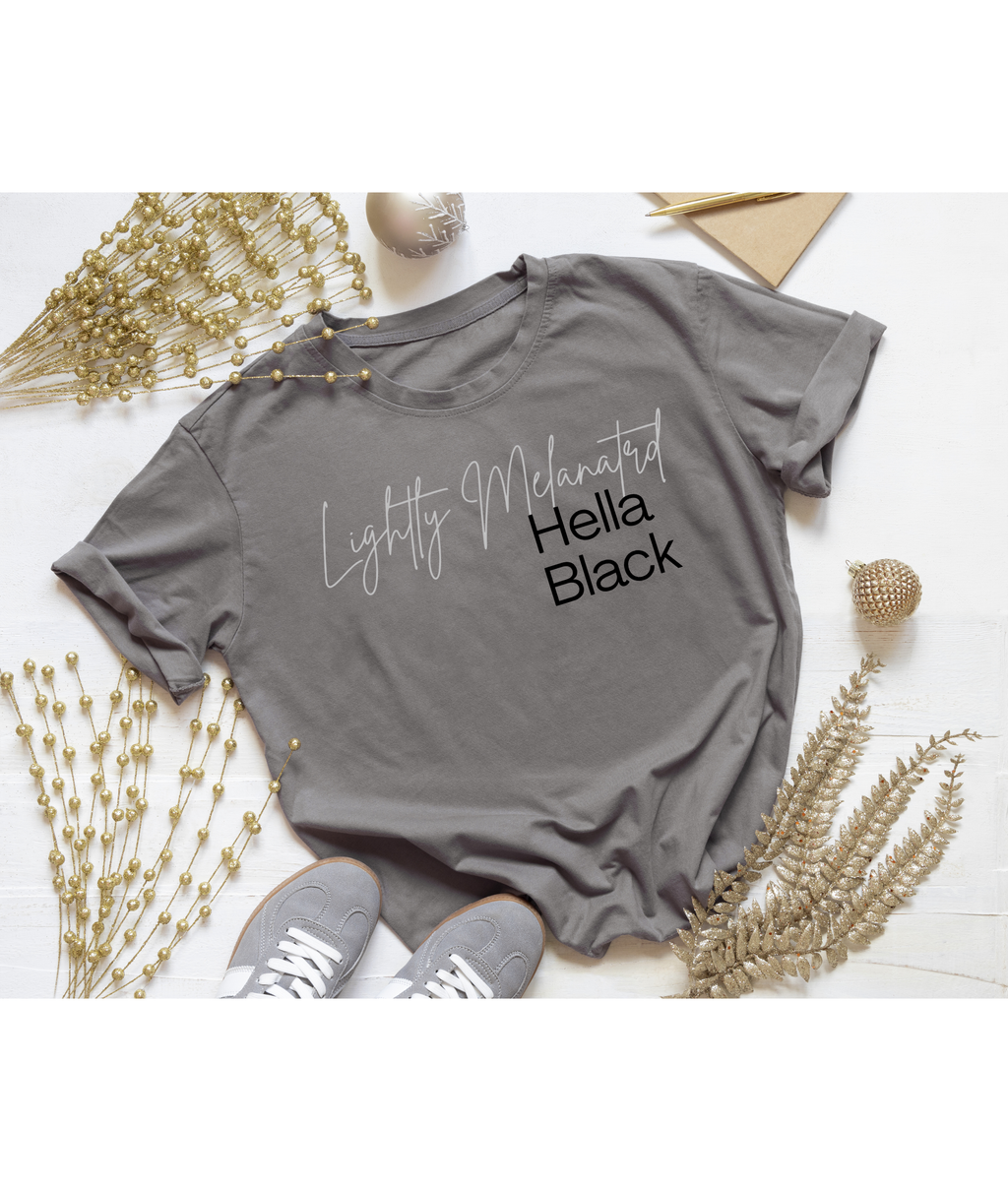 Lightly Melanated Hella Black Tee